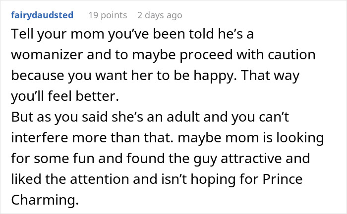 Comment advising caution about a womanizer while supporting a teen trying to cheer up his recently divorced mom.