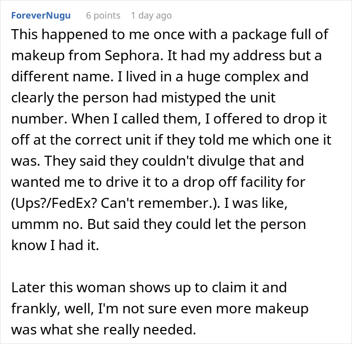 Comment about package delivery to wrong address, frustrating customer expected to return it at own expense.
