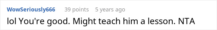 Screenshot of a Reddit comment saying "lol You're good. Might teach him a lesson. NTA" about a teen breaking a new chair.