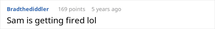 Screenshot of a Reddit comment thread with user Bradthediddler humorously saying Sam is getting fired.