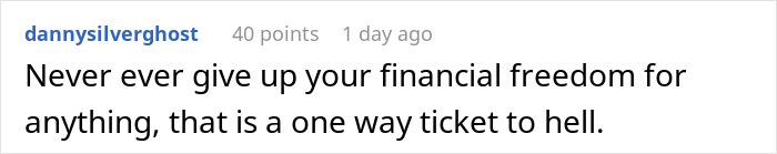 Comment advising against giving up financial freedom, related to woman refusing to quit job after husband&rsquo;s promotion.
