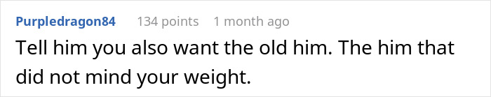 Screenshot of a Reddit comment discussing a man requiring his girlfriend to return to her previous weight of 110 pounds. Screenshot of a Reddit comment discussing a man requiring his girlfriend to return to her previous weight of 110 pounds.