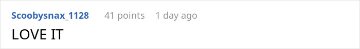 Reddit comment with username Scoobysnax_1128 expressing excitement by saying LOVE IT in bold text. Reddit comment with username Scoobysnax_1128 expressing excitement by saying LOVE IT in bold text.