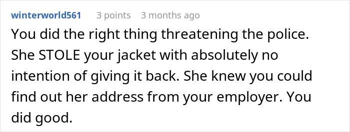 Comment describing a woman refusing to return a coworker&rsquo;s expensive jacket, discussing stolen property and police involvement.