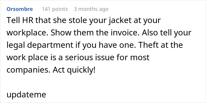 Comment advising to report coworker who stole expensive jacket to HR and legal department as theft at workplace is serious.