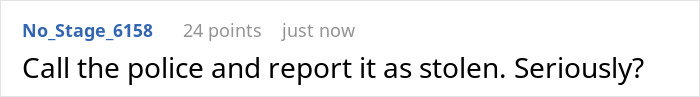 Screenshot of a forum comment suggesting to call the police after a lady borrows a car for an hour and keeps it for days. Screenshot of a forum comment suggesting to call the police after a lady borrows a car for an hour and keeps it for days.