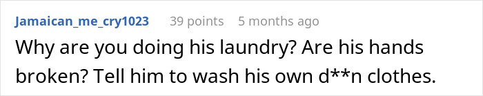 Comment criticizing a man treating his wife like a servant and questioning why he isn&rsquo;t doing his own laundry.