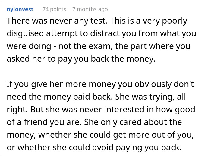 Comment explaining a guy fails a lady's loyalty test, revealing distrust in their longtime friendship over money issues.