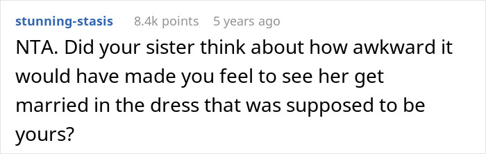 Comment discussing sister’s reaction to woman remaking her wedding dress instead of giving it to her. Comment discussing sister’s reaction to woman remaking her wedding dress instead of giving it to her.
