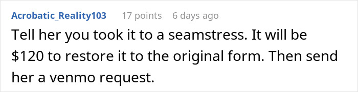 Comment about woman refusing to pay $90 for a borrowed dress she altered, suggesting seamstress restoration cost.