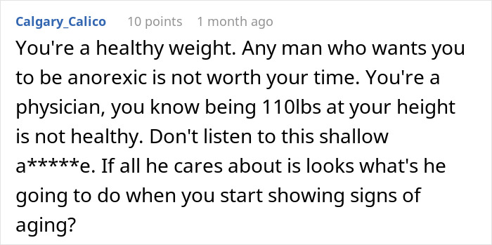 Comment discussing unhealthy weight demands from a man requiring girlfriend to return to 110 pounds from six years ago. Comment discussing unhealthy weight demands from a man requiring girlfriend to return to 110 pounds from six years ago.