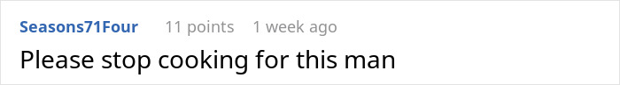 Comment on Reddit urging to stop cooking for man, highlighting domestic chores and expectation of dinner being served.