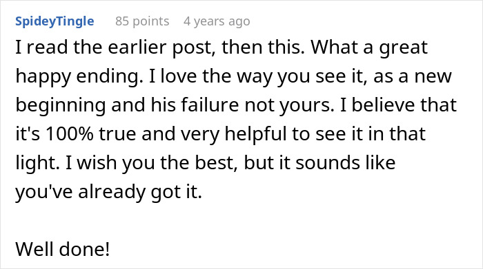 Screenshot of a supportive comment praising a woman’s inspiring 5 year update after leaving her cheating husband. Screenshot of a supportive comment praising a woman’s inspiring 5 year update after leaving her cheating husband.