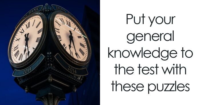 If You Can Solve 24/28 Of These General Knowledge Puzzles, Your Memory Is Exceptional