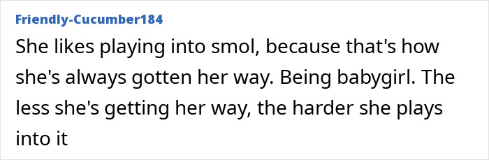 Comment discussing emotional age regression, describing behavior of playing into a younger persona to get her way.