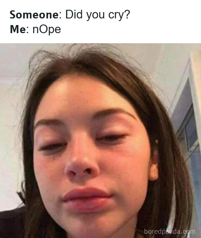 Young woman with tired eyes and swollen face, meme about never having a single unique experience.