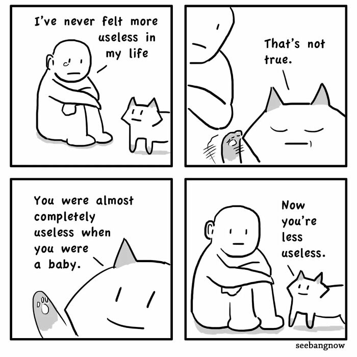 Comic strip featuring an honest, dramatic cat comforting a human about feeling useless with witty dialogue.