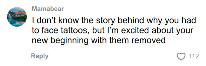 Comment on social media post about face tattoo removal, expressing curiosity and support for new beginnings and mental health advocacy.