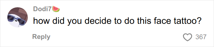 User comment on social media about choosing to get a face tattoo, relating to mental health advocacy and personal experiences.