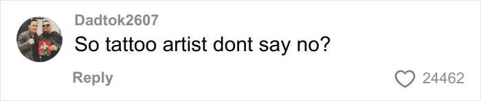 Comment by Dadtok2607 questioning if tattoo artists refuse clients, displayed on a social media post with 24,462 likes.