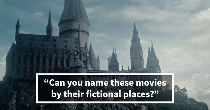Match 28 Fictional Locations To The Right Movies And Claim The Title Of Fantasy Expert
