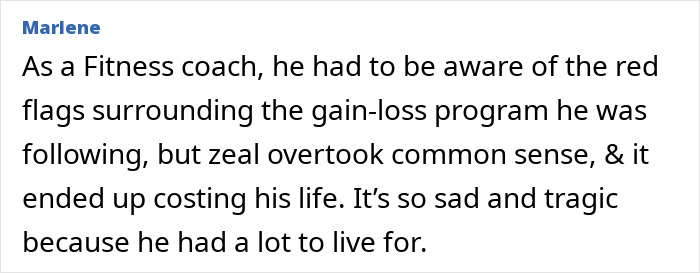 Comment about a fitness coach, 30, who passed away after a binge-eating challenge involving mayo.