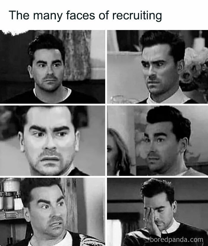 Black and white meme showing various frustrated facial expressions representing chaos of working in human resources recruiting.