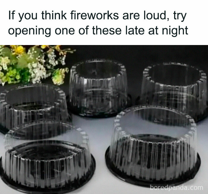 Plastic containers arranged on a table with text referencing a laughgorithm meme about fireworks noise at night.