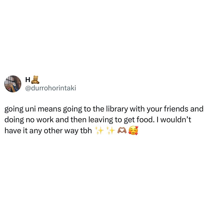 Tweet about relatable student life, going to the library with friends, procrastinating, and enjoying food breaks at university.