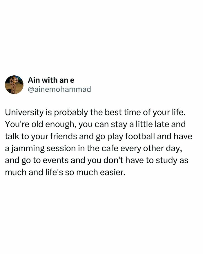 Tweet about university life describing fun, friends, events, and easier study, relatable to student memes and student life struggles.