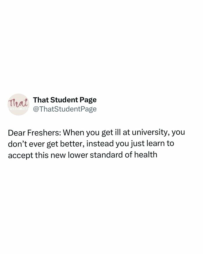 Relatable student meme about accepting a lower standard of health when feeling ill at university life.
