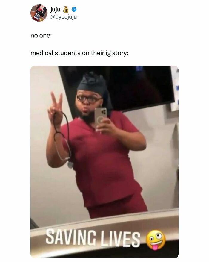 Medical student taking a mirror selfie in scrubs holding a stethoscope, relatable student memes about tired and broke students.