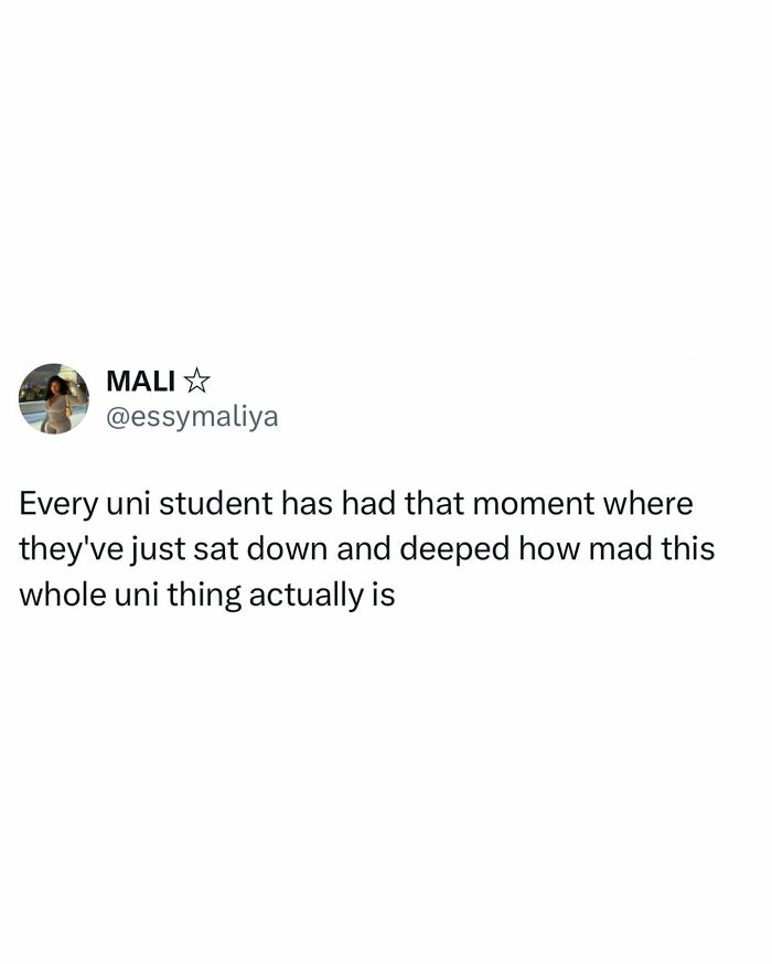 Tweet by a student reflecting on the challenges of university life, relatable student memes about being tired and broke.