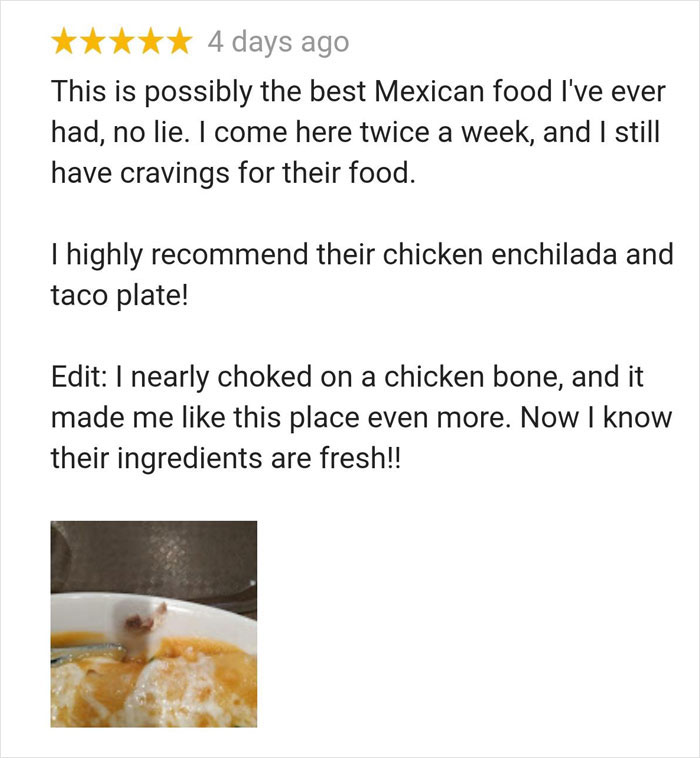 Five-star unhinged review praising fresh ingredients and chicken enchilada, showcasing hilariously unhinged reviews that work better than ads.