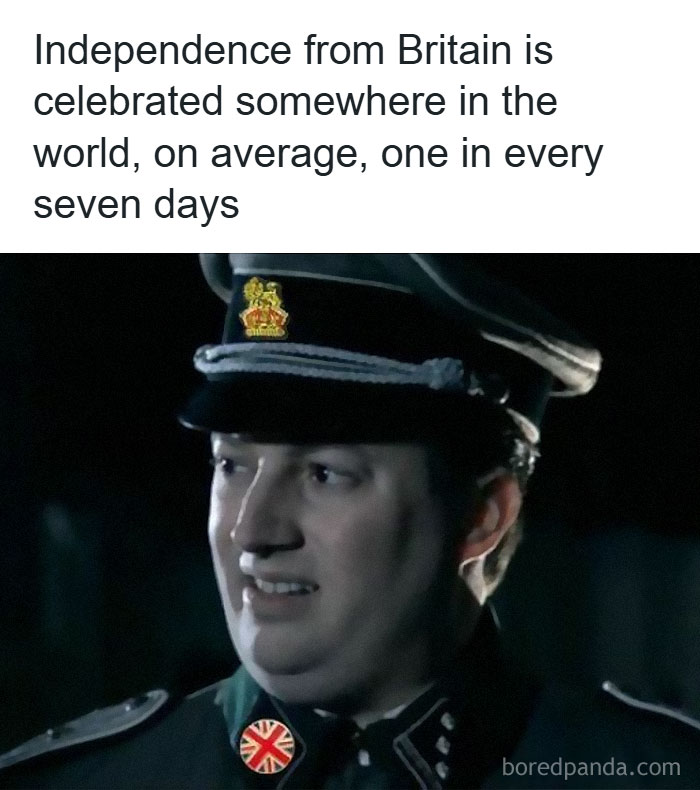 Tweet about frequent independence celebrations from Britain paired with a humorous history meme featuring a uniformed man.
