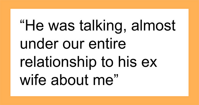 Man Trashes His Current Wife To His Ex And Lies About Her, Doesn’t Know She’s Preparing For Divorce