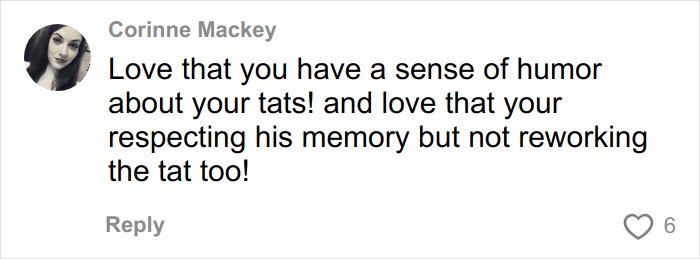 Screenshot of a social media comment praising a tattoo artist's humor and respect for tattoo memories amid regrets.