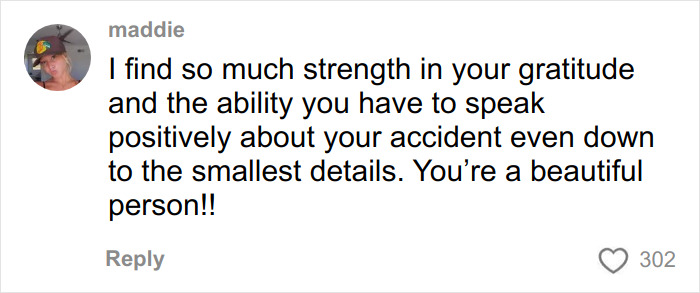 Comment praising the girl who was paralyzed at 16 for her strength and positive attitude about her accident story.