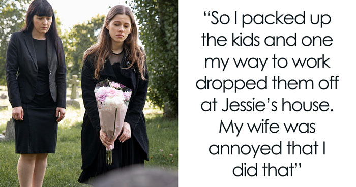 Wife Spends A Month With Grieving Friend, Throws A Fit After Being Reminded She Has Her Own Kids