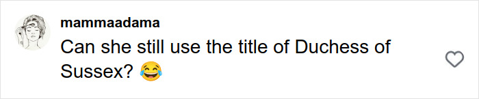 Social media comment questioning Meghan Markle&rsquo;s use of the Duchess of Sussex title with a laughing emoji.
