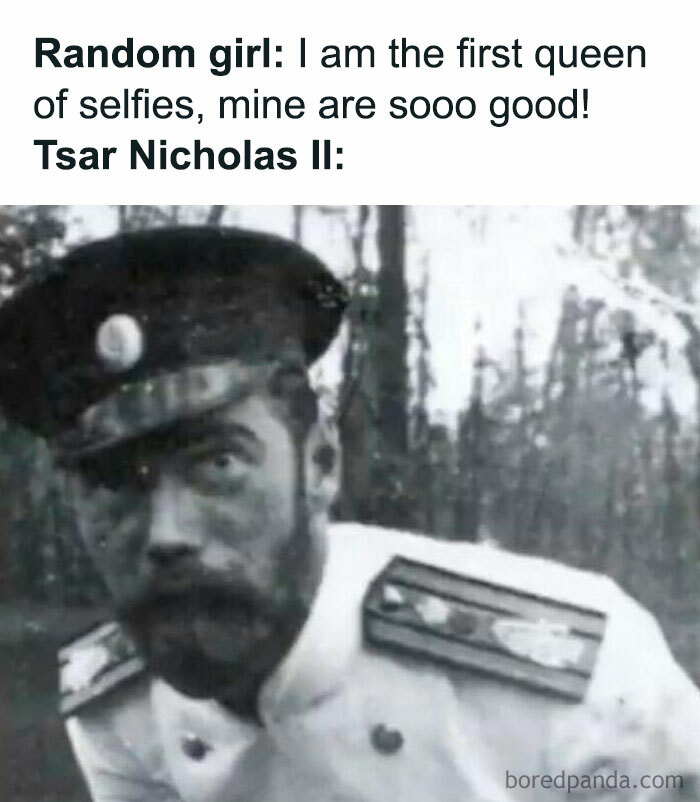 Black and white photo of Tsar Nicholas II with caption about selfies in a funny history memes collection.
