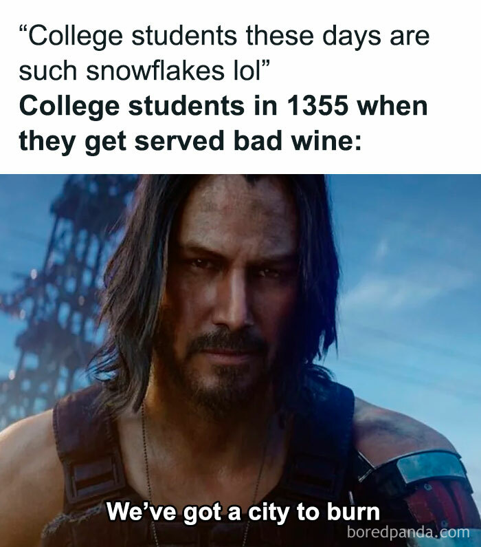 History meme showing intense character with caption about college students in 1355 reacting to bad wine humorously.