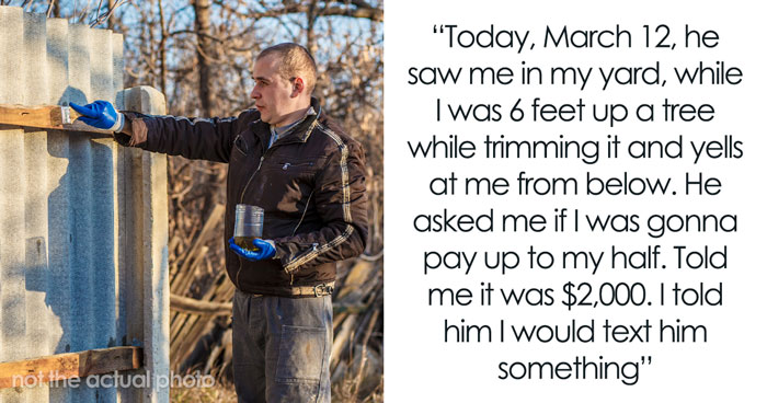 Man Wakes Up To A New Fence On The Property Line, Neighbor Casually Demands He Pay Half