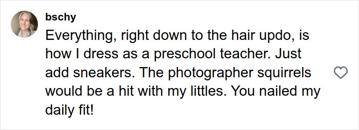 Comment praising a preschool teacher’s outfit and hairstyle, mentioning sneakers and photographer squirrels. Comment praising a preschool teacher’s outfit and hairstyle, mentioning sneakers and photographer squirrels.