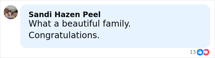 Comment praising a beautiful family and offering congratulations on social media post.