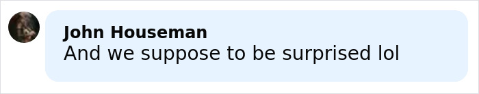 Comment by John Houseman expressing surprise with casual tone, capturing fans&rsquo; stunned and confused reactions.