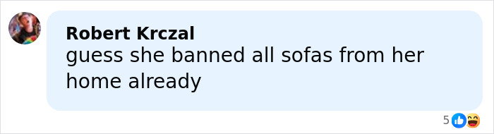 Comment by Robert Krczal reacting to rumors, mentioning banning sofas from her home after JD Kirk split talks. Comment by Robert Krczal reacting to rumors, mentioning banning sofas from her home after JD Kirk split talks.