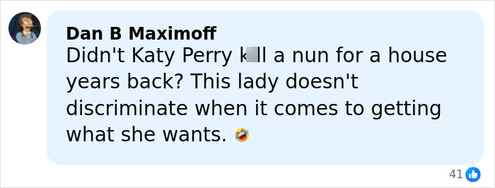 Social media comment criticizing Katy Perry amid support after suing 85-year-old gravely ill veteran for $5 million. Social media comment criticizing Katy Perry amid support after suing 85-year-old gravely ill veteran for $5 million.