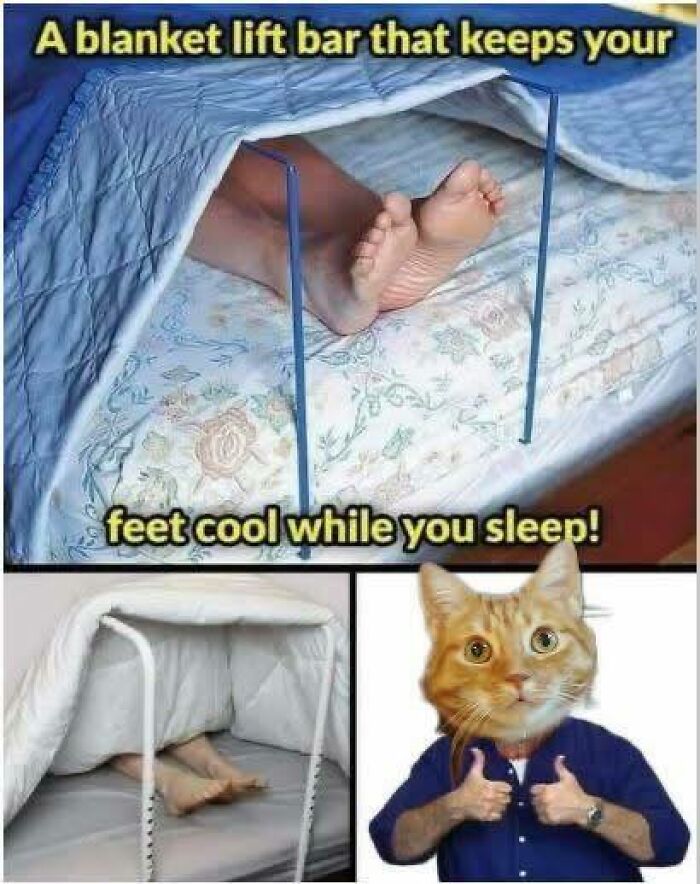 Blanket lift bar keeps feet cool while you sleep, combined with a humorous cat meme for a fun day of cat memes.