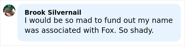 Comment from Brook Silvernail expressing frustration about their name being connected to Fox News in a social media post. Comment from Brook Silvernail expressing frustration about their name being connected to Fox News in a social media post.